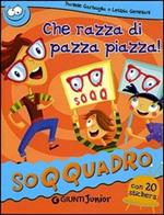 Che razza di pazza piazza! Con sticker