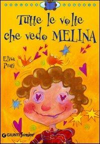 Tutte le volte che vedo Melina - Elisa Prati - copertina