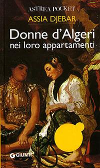 Donne d'Algeri nei loro appartamenti - Assia Djebar - copertina