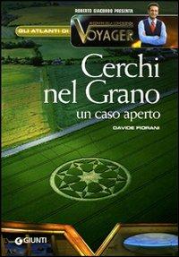 Cerchi nel grano. Un caso aperto - Davide Fiorani - copertina