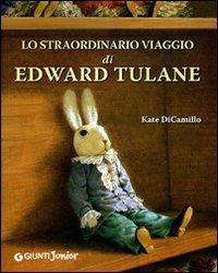 Lo straordinario viaggio di Edward Tulane. Ediz. illustrata - Kate DiCamillo - 2