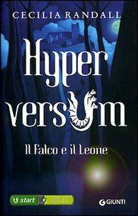 Il falco e il leone. Hyperversum. Vol. 2 - Cecilia Randall - copertina