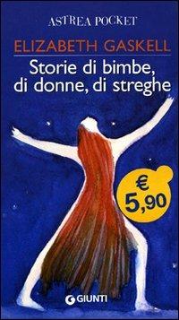 Storie di bimbe, di donne, di streghe - Elizabeth Gaskell - copertina