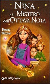 Nina e il mistero dell'ottava nota - Moony Witcher - copertina
