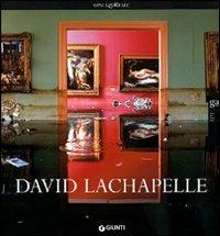 David Lachapelle. Ediz. italiana e inglese - copertina