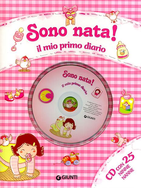 Sono nata! Il mio primo diario. Ediz. illustrata. Con CD Audio - Sara Reggiani - copertina