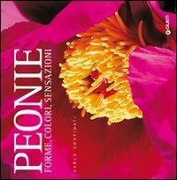 Peonie. Forme, colori, sensazioni. Ediz. illustrata - Carlo Confidati - copertina