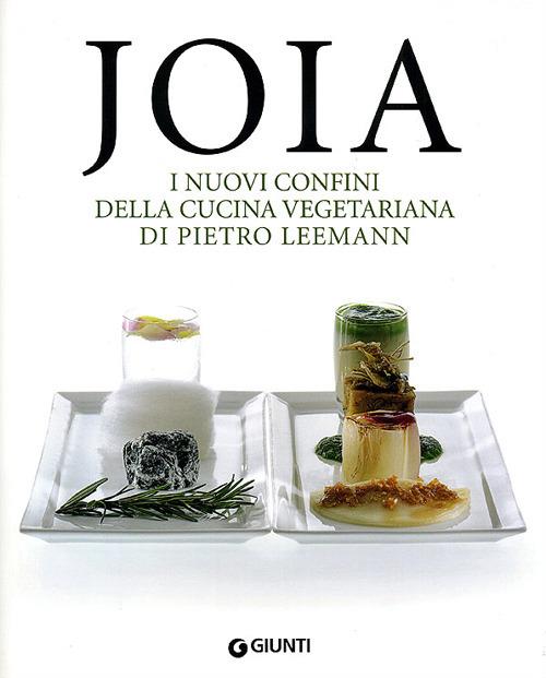 Joia. I nuovi confini della cucina vegetariana. Ediz. illustrata - Pietro Leemann - copertina