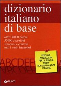 Dizionario italiano di base - Libro - Giunti Editore - Dizionari e  repertori | IBS