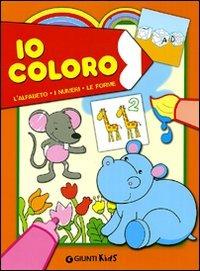 Io coloro. L'alfabeto, i numeri, le forme. Ediz. illustrata - copertina