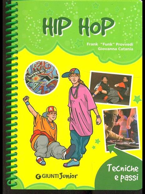 Hip hop. Tecniche e passi - Frank Provvedi,Giovanna Catania - 2