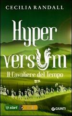 Il cavaliere del tempo. Hyperversum. Vol. 3