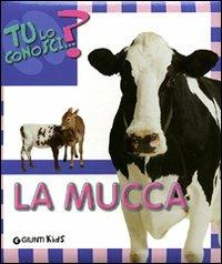 La mucca. Ediz. illustrata - Sara Reggiani - copertina