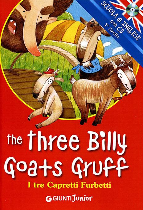 The three billy goats gruff-I tre capretti furbetti. Ediz. bilingue. Con CD Audio - copertina
