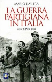 La guerra partigiana in Italia - Mario Dal Pra - copertina