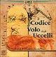 Il codice sul volo degli uccelli. Ediz. inglese. CD-ROM