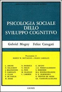 Psicologia sociale dello sviluppo cognitivo - Gabriel Mugny,Felice Carugati - copertina