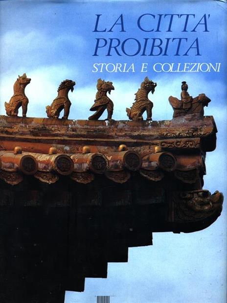 La città proibita. Storia e collezioni - Piero Corradini - copertina