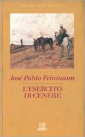 L' esercito di cenere - José Pablo Feinmann - copertina