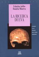 La ricerca di Eva. Viaggio alle origini dell'uomo moderno - Daniela Minerva,Fabrizio Ardito - copertina