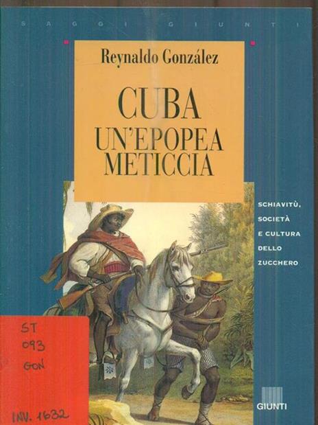 Cuba. Un'epopea meticcia - Reynaldo Gonzáles - copertina