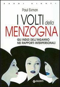 I volti della menzogna. Gli indizi dell'inganno nei rapporti interpersonali - Paul Ekman - copertina