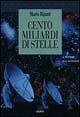 Cento miliardi di stelle. Il mestiere dell'astronomo - Mario Rigutti - copertina