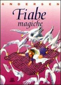 Fiabe magiche - Hans Christian Andersen - 3