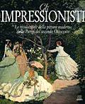 Gli impressionisti. Ediz. illustrata - copertina