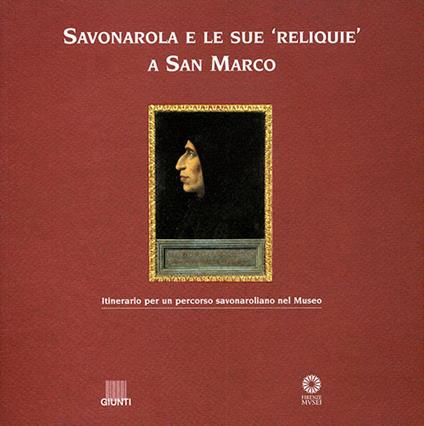 Savonarola e le sue reliquie a San Marco - copertina
