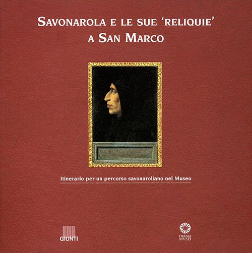 Savonarola e le sue reliquie a San Marco - copertina