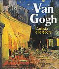 Van Gogh. L'artista e le opere. Ediz. illustrata - Enrica Crispino - 2