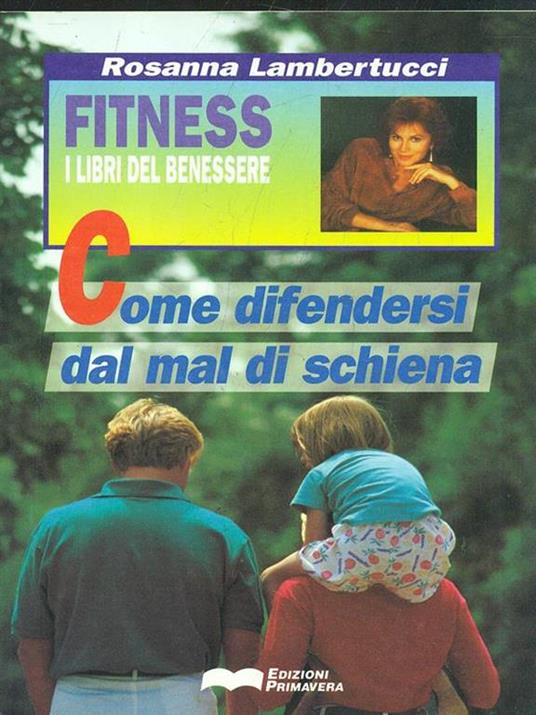 Come difendersi dal mal di schiena - Rosanna Lambertucci - 2