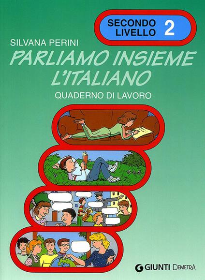 Parliamo insieme l'italiano. Corso di lingua e cultura italiana per studenti stranieri. Quaderno di lavoro. Vol. 2 - Silvana Perini - copertina