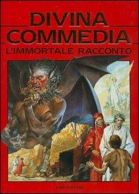 Divina Commedia. L'immortale racconto - Dante Alighieri - copertina