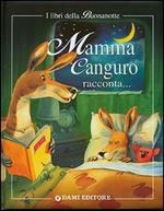 Mamma canguro racconta. Mamma raccontami una storia!