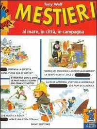 Mestieri. Al mare, in città, in campagna - Tony Wolf,Anna Casalis - copertina