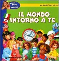 Il mondo intorno a te. Ediz. illustrata - Elisa Prati - copertina