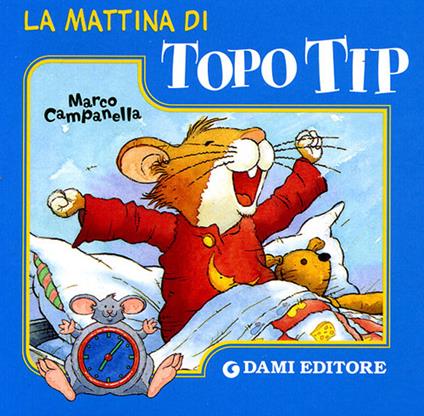 La mattina di Topo Tip. Ediz. illustrata - copertina