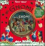 Gli gnomi. Ediz. illustrata. Con DVD