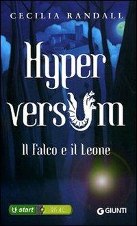 Il falco e il leone. Hyperversum. Vol. 2 - Cecilia Randall - copertina