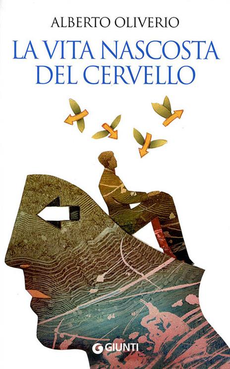 La vita nascosta del cervello - Alberto Oliverio - copertina