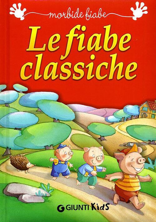 Le fiabe classiche. Ediz. a colori - copertina