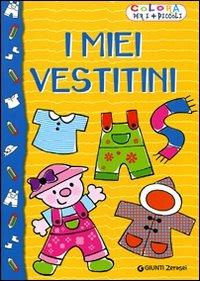 I miei vestitini. Ediz. illustrata - copertina