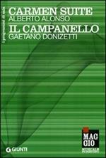Carmen Suite: Alberto Alonso. Il campanello: Gaetano Donizetti