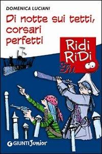 Di notte sui tetti, corsari perfetti - Domenica Luciani - copertina