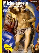 Michelangelo. The Last Judgement. Ediz. illustrata