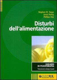 Disturbi dell'alimentazione - Stephen W. Touyz,Janet Polivy,Philipa Hay - copertina