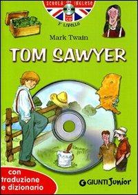 Tom Sawyer. Con traduzione e dizionario. Ediz. bilingue. Con CD Audio - Mark Twain - copertina