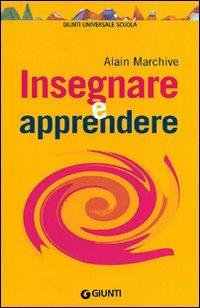 Insegnare e apprendere - Alain Marchive - copertina